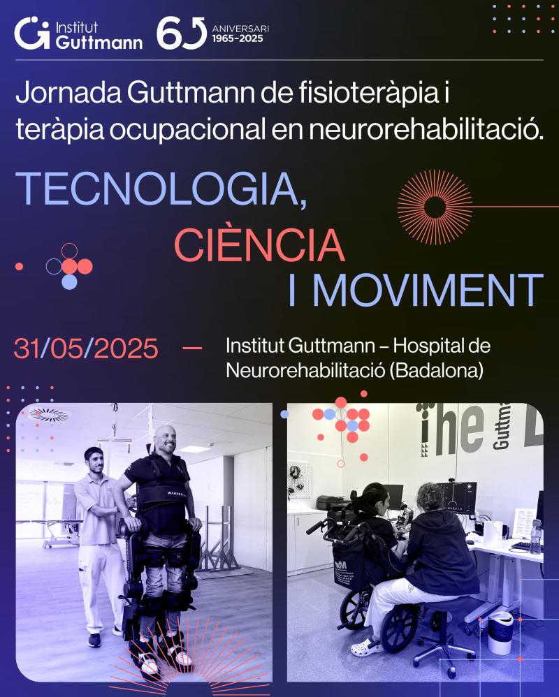 Jornada Guttmann de Fisioterapia y Terapia Ocupacional en Neurorrehabilitación, Tecnología, Ciencia y Movimiento